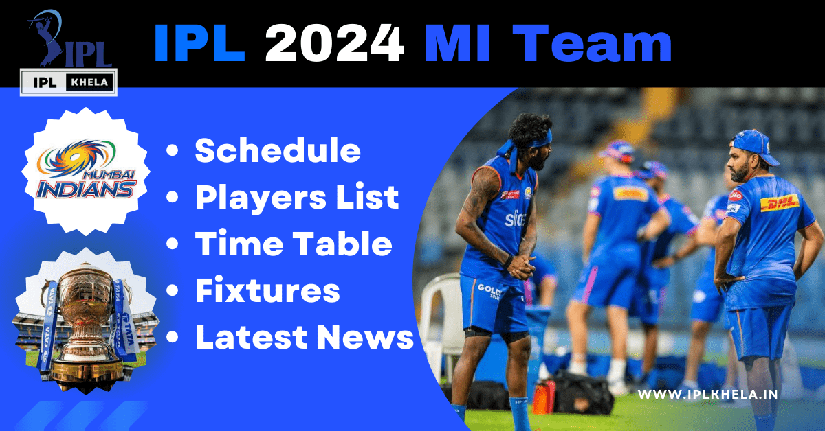 IPL 2024 Mumbai Indians Team: Matches Full Schedule, Players List, Time Table in Hindi IPL Khela